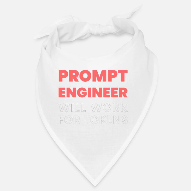 Prompt Engineer Will Work for Tokens Funny Men K Bandana