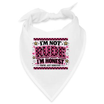 Rude? I’m Honest — You’re Sensitive Heulsuse - Bandana - Weiß - Vorne