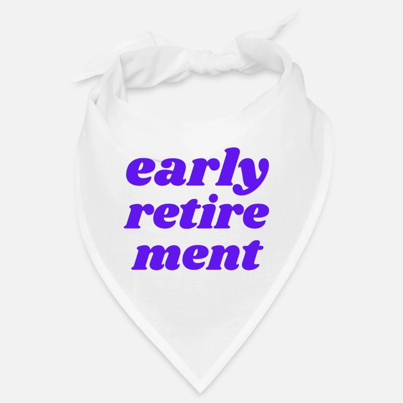 early retirement Bandana
