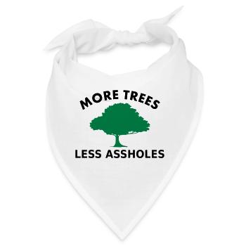 More trees, less assholes - Bandana - Weiß - Vorne