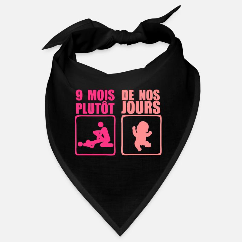 9 mois plutot Bandana