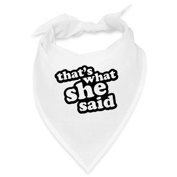 That's What She Said - Bandana - Weiß - Vorne