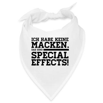ICH HABE KEINE MACKEN - DAS SIND SPECIAL EFFECTS! - Bandana - Weiß - Vorne