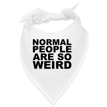 Normal People Are Weird - Bandana - Weiß - Vorne