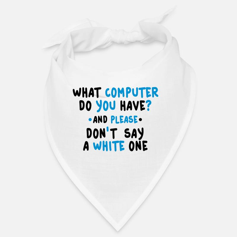 what computer do you have 2c Bandana