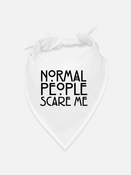 Normal People Scare Me - Bandana - Weiß - Vorne