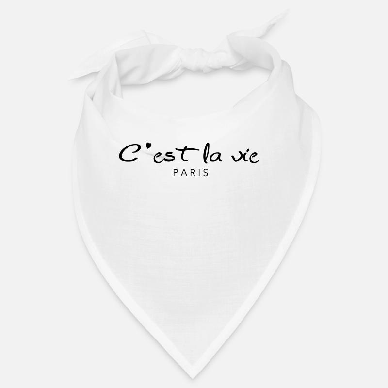 Cèst la vie, that's life. Bandana