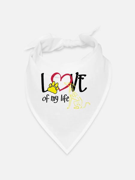 Love of my life greyhound - Bandana - white