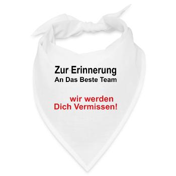 Zur Erinnerung an das beste Team wir werden dich - Bandana - Weiß - Vorne