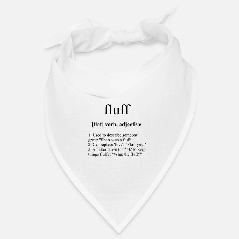 Fluff (flauschig) Definition Dictionary Bandana