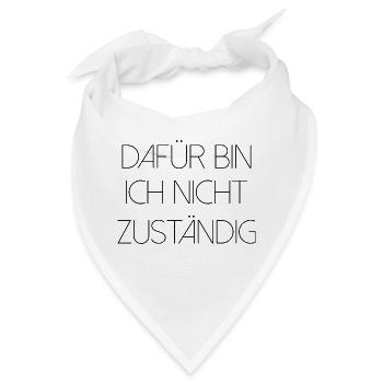 Dafür bin ich nicht zuständig typisch deutsch - Bandana - Weiß - Vorne