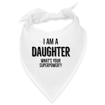 Ich bin eine Tochter Was ist deine Superkraft - Bandana - Weiß - Vorne