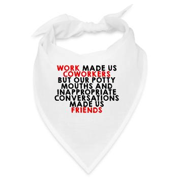 Our Inappropriate Conversations Made Us Friends 2 - Bandana - Weiß - Vorne