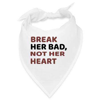 BREAK HER BED, NOT HER HEART - Bandana - Weiß - Vorne