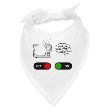 Schalten Sie den Fernseher aus und das Gehirn ein - Bandana - Weiß - Vorne