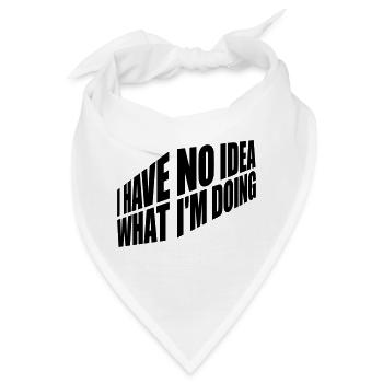 I Have No Idea - Bandana - Weiß - Vorne