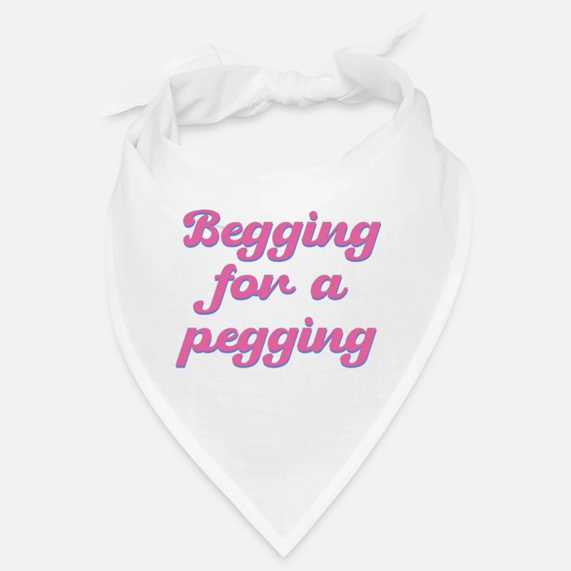 Begging for a pegging Graphic Bandana