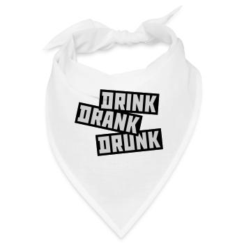 drink drank drunk Zitat - Bandana - Weiß - Vorne