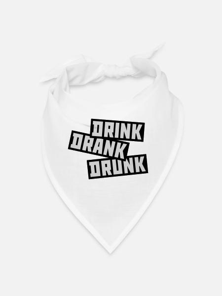drink drank drunk Zitat - Bandana - Weiß - Vorne