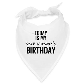 Heute ist der Geburtstag meiner Stiefmutter - Bandana - Weiß - Vorne