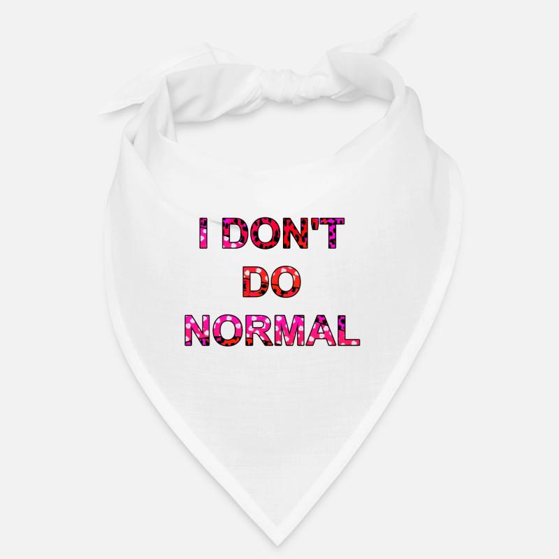 Ich mache nicht normal - I don't do normal - Bandana - Weiß