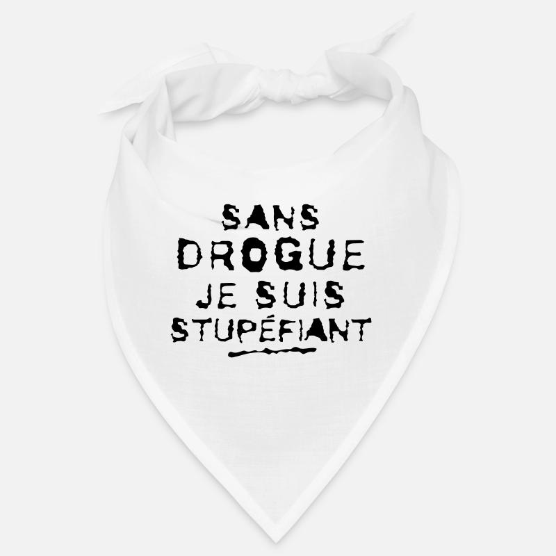 SANS DROGUE JE SUIS STUPEFIANT Bandana