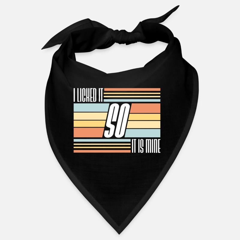 Je l’ai léché pour que ce soit le mien drôle de dire effronté Bandana