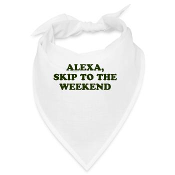 Alexa, Skip to the Weekend - Bandana - Weiß - Vorne