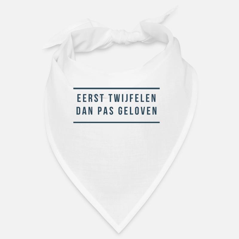 First doubt Then believe. Antwerp dialect Bandana