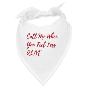 Call Me When You Feel Less Alive Shirt – Dunkel - Bandana - Weiß - Vorne