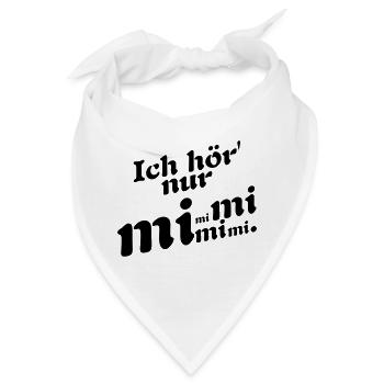 Ich hör' nur Mimi ! - Bandana - Weiß - Vorne