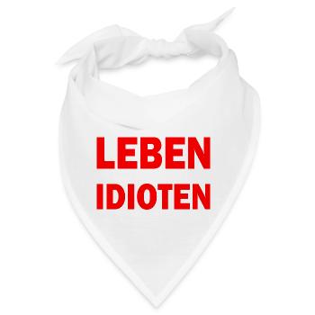 Im nächsten leben mache ich was ohne idioten - Bandana - Weiß - Vorne