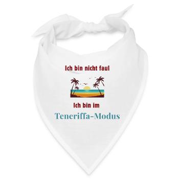 Ich bin im Tenerife-Modus tenriffa Liebhaber  - Bandana - Weiß - Vorne