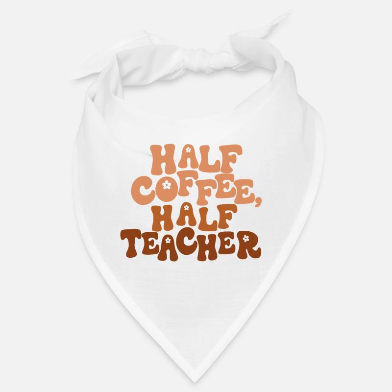 Half Coffee, Half Teacher Bandana
