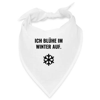 Ich blühe im Winter auf. - Bandana - Weiß - Vorne
