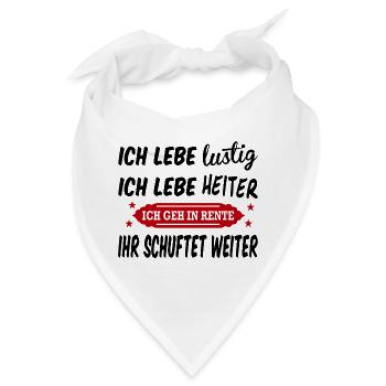 Lustig Heiter Rentner Rentnerin Beruf Sprüche - Bandana - Weiß - Vorne