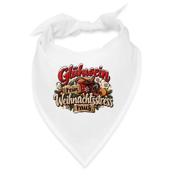 Weihnachten Glühwein rein Weihnachtsstress raus  - Bandana - Weiß - Vorne
