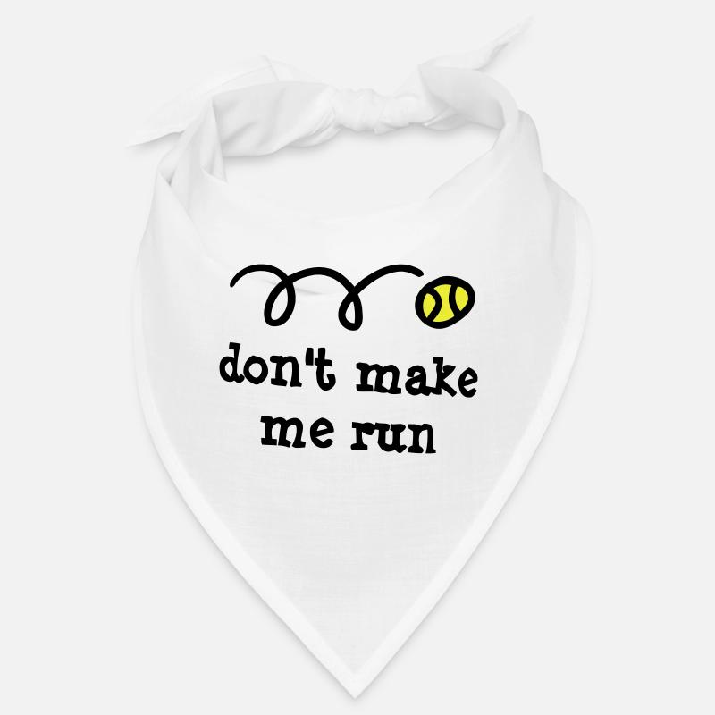 Don't make me run! Bandana