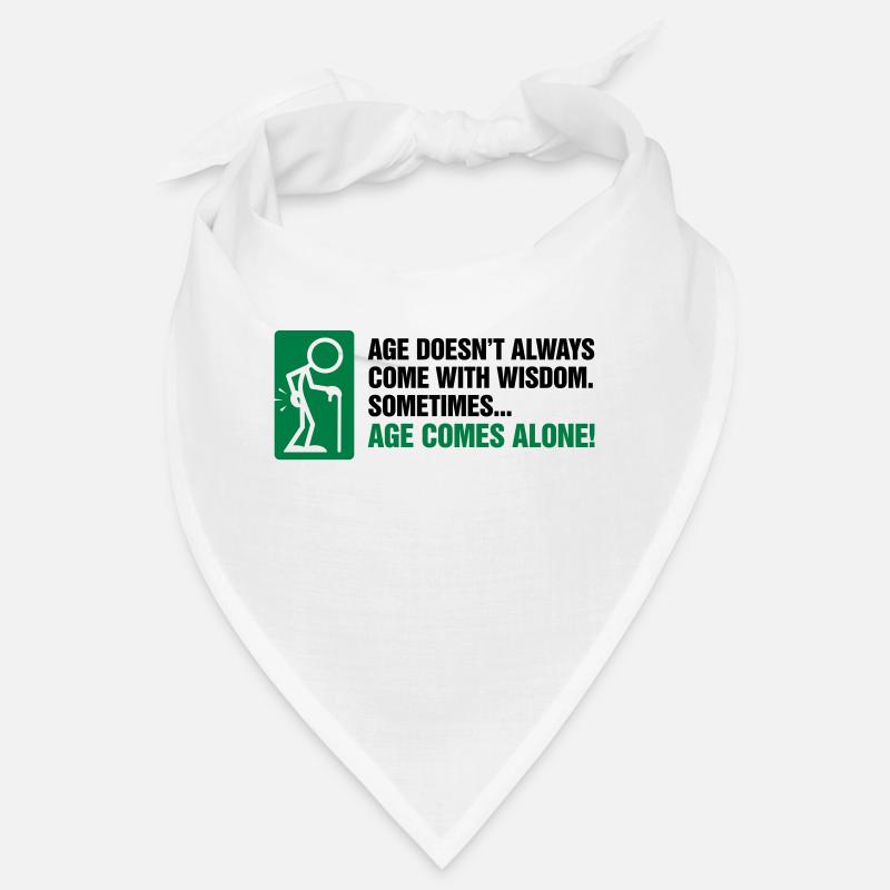 With age comes mostly only age Bandana
