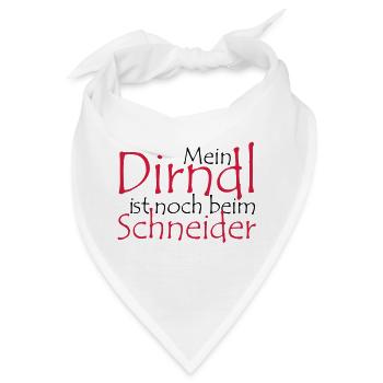 Mein Dirndl ist noch beim Schneider - Bandana - Weiß - Vorne