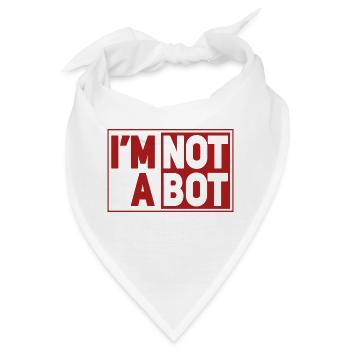 I'm Not A Bot - Bandana - Weiß - Vorne
