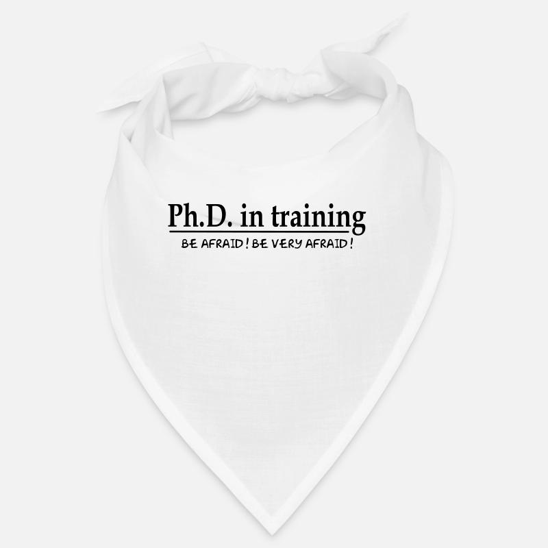 PhD in training - Bandana - Weiß