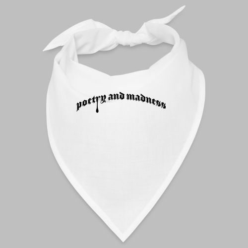 Poetry and Madness - Bandana