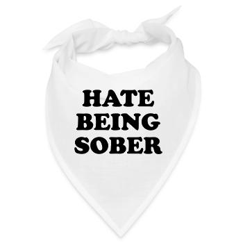 hate being sober - Bandana - Weiß - Vorne