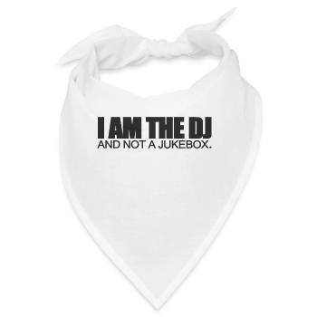 I Am The DJ And Not A Jukebox - Bandana - Weiß - Vorne
