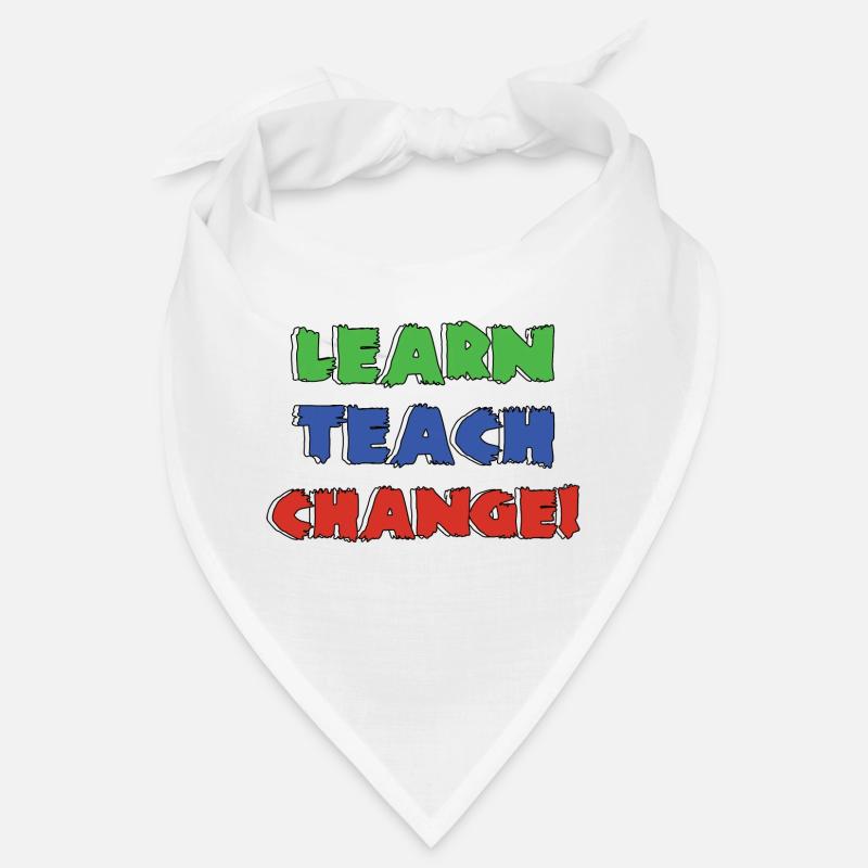 Learn Teach Change | Lernen Beibringen Verändern Bandana