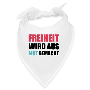 Freiheit wird aus Mut gemacht - Bandana - Weiß - Vorne