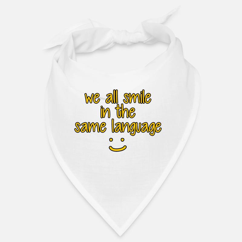 We All Smile In The Same Language 6 Bandana