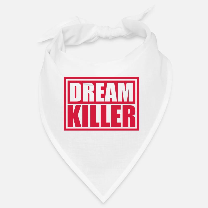 dream killer Pessimisten Zitat Bandana