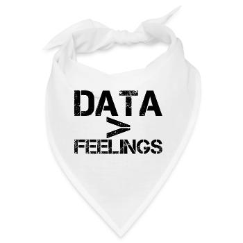 Data Is Greater Than Feelings - Bandana - Weiß - Vorne